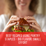 Beef Recipes Using Pantry Staples